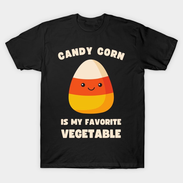 LAZY COSTUME CANDY CORN IS MY FAVORITE VEGETABLE T-Shirt by apparel.tolove@gmail.com